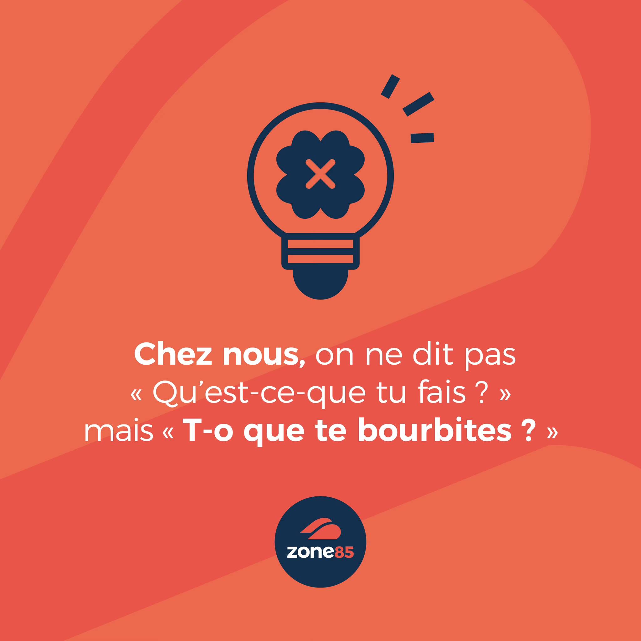 Le "bourbiter" de chez nous